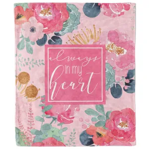 Always in My Heart Floral Blanket