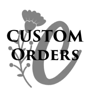 Custom Orders