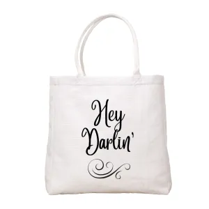 Hey Darlin Tote Bag