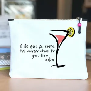 when life gives you lemons - quotes and cocktails canvas zip bag